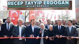 Recep Tayyip Erdoğan Millet Bahçesi açıldı