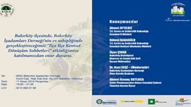 Kentsel Dönüşüm Sohbetleri'nin ikincisi yarın Bakırköy'de yapılacak!