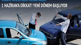 Trafik sigortasında yeni döneme dikkat