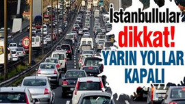 30 Ağustos'ta bu yollar kapalı!