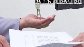 Haziran 2018 kira zam oranı açıklandı