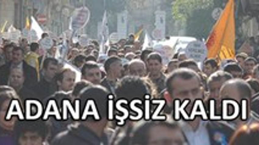 Adana İşsiz Kaldı