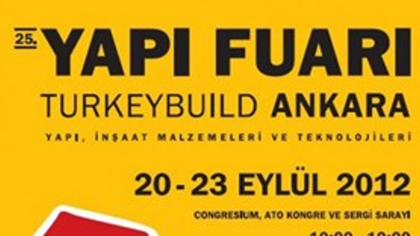 25. Yapı Fuarı Turkeybuild Ankara 20 Eylül'de!