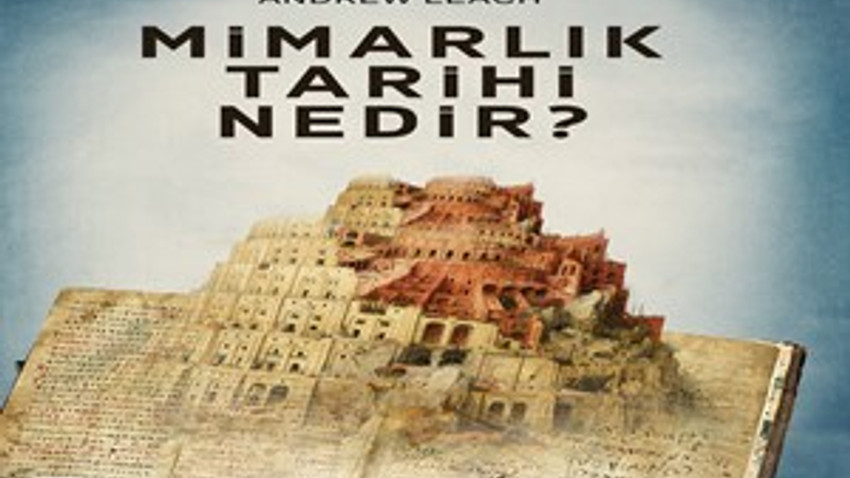 Mimarlık Tarihi Nedir kitabı yayınlandı!