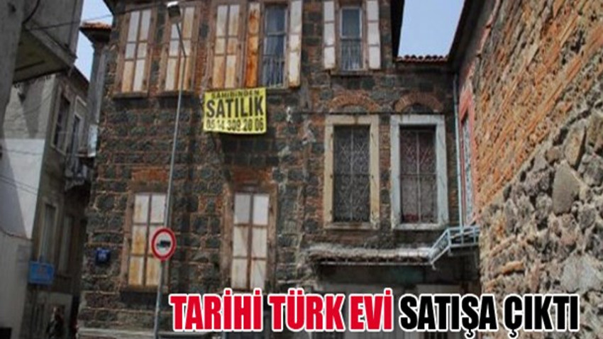 Tarihi Türk evi satışa çıktı