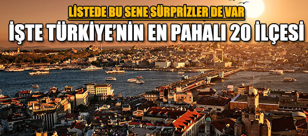 İşte Türkiye'nin en pahalı 20 ilçesi - Sayfa 1